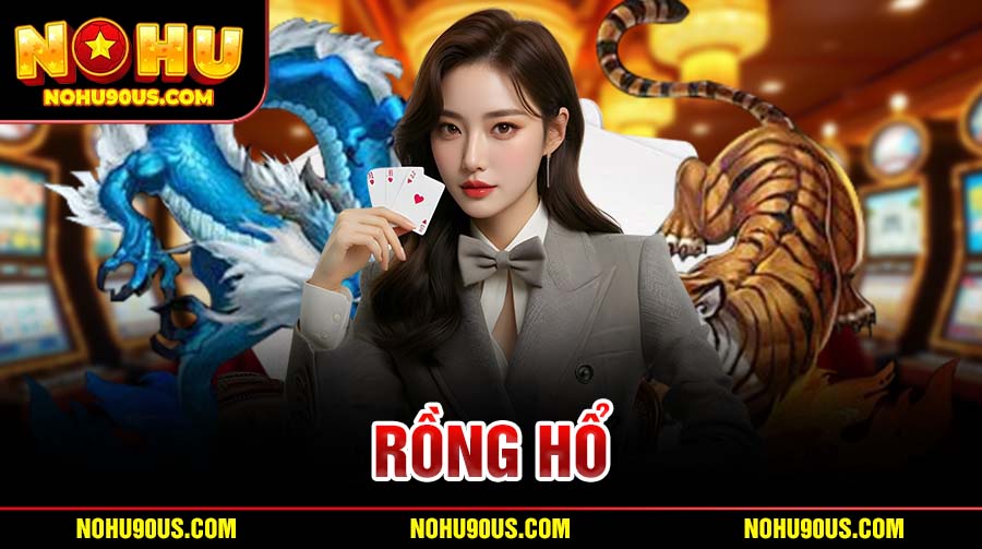 Rồng Hổ Nohu90